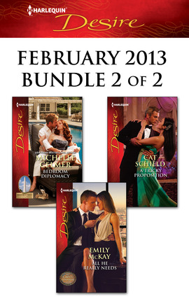 Title details for Harlequin Desire February 2013 - Bundle 2 of 2: Bedroom Diplomacy\All He Really Needs\A Tricky Proposition by Michelle Celmer - Available